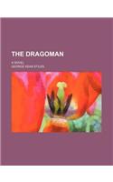 The Dragoman; A Novel