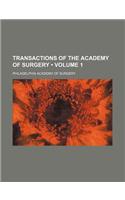 Transactions of the Academy of Surgery (Volume 1)