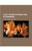 Lazy Tours in Spain and Elsewhere: (English)