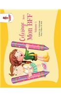 Coloriage Avec Mon BFF - Volume 1: Cahier de Coloriage Pour Filles 10 Ans