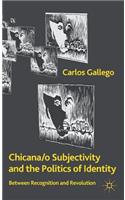 Chicana/o Subjectivity and the Politics of Identity