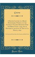 A Second Letter to a Right Honourable Patriot, on the Glorious Victory Obtained Over the Brest Fleet 1759, and an Historical Account of That at La Hogue, 1692: The Ancient and Present State of the Venetian and British Navies (Classic Reprint): The Ancient and Present State of the Venetian and British Navies (Classic Reprint)