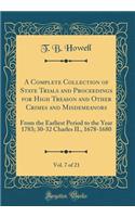 A Complete Collection of State Trials and Proceedings for High Treason and Other Crimes and Misdemeanors, Vol. 7 of 21: From the Earliest Period to the Year 1783; 30-32 Charles II., 1678-1680 (Classic Reprint)
