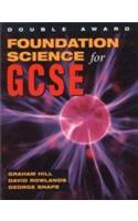 Foundation Science for GCSE Double Award