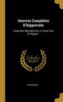 Oeuvres Complètes D'hippocrate