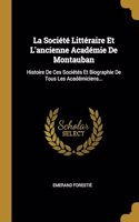La Société Littéraire Et L'ancienne Académie De Montauban