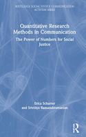 Quantitative Research Methods in Communication: The Power of Numbers for Social Justice