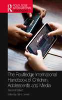 Routledge International Handbook of Children, Adolescents, and Media