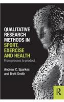 Qualitative Research Methods in Sport, Exercise and Health