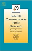 Parallel Computational Fluid Dynamics 2006: Parallel Computing and Its Applications