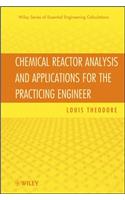 Chemical Reactor Analysis and Applications for the Practicing Engineer