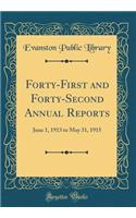Forty-First and Forty-Second Annual Reports: June 1, 1913 to May 31, 1915 (Classic Reprint)