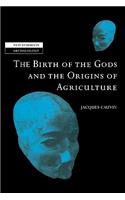 Birth of the Gods and the Origins of Agriculture