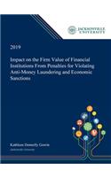 Impact on the Firm Value of Financial Institutions From Penalties for Violating Anti-Money Laundering and Economic Sanctions