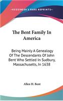 Bent Family In America
