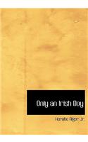 Only an Irish Boy