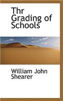 Thr Grading of Schools