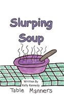 Slurping Soup