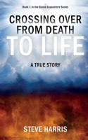 Crossing Over from Death to Life