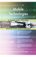 Mobile Technologies A Complete Guide - 2019 Edition
