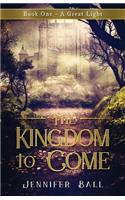 Kingdom to Come