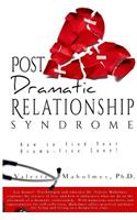 Post-Dramatic Relationship Syndrome: How To Find Your Drama-Free Zone!