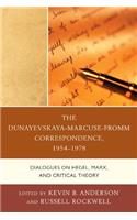 Dunayevskaya-Marcuse-Fromm Correspondence, 1954-1978