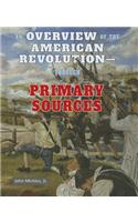 Overview of the American Revolution: Through Primary Sources