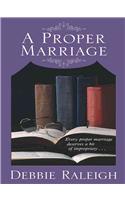 A Proper Marriage