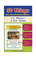 50 Things You Should Know about U.S. History: A New Nation Flash Cards