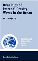 Dynamics of Internal Gravity Waves in the Ocean