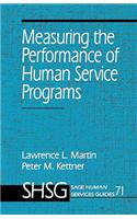 Measuring the Performance of Human Service Programs: (Sage Human Services Guides)