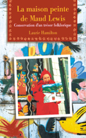 La Maison Peinte de Maud Lewis