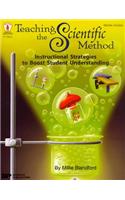 Teaching the Scientific Method: Instructional Strategies to Boost Student Understanding