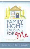 Family Home Evening for Me