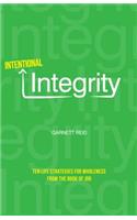 Intentional Integrity: Ten Life Strategies for Wholeness from the Book of Job