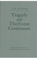 Tragedy and the Event Continuum