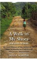 WALK IN MY SHOES: Our Lives of Hope: An Oral History of the Artists of the  Made in Honduras Craft Co-op  Trujillo, Honduras