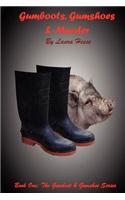 Gumboots, Gumshoes & Murder
