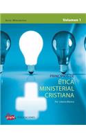 Principios de Etica Ministerial Cristiana - Volumen I
