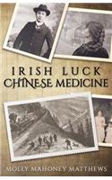 Irish Luck, Chinese Medicine