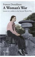 Frances Donaldson: A Woman's War: Letters to a Soldier in the Second World War