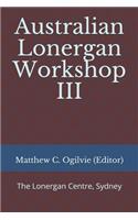 Australian Lonergan Workshop III