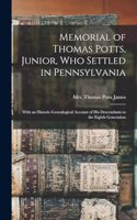 Memorial of Thomas Potts, Junior, who Settled in Pennsylvania