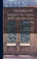 Historia Del Saqueo De Cadiz Por Los Ingleses En 1596