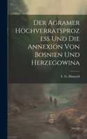 Agramer hochverratsprozess und die annexion von Bosnien und Herzegowina
