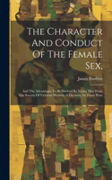 Character And Conduct Of The Female Sex,