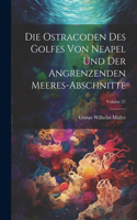 Die ostracoden des golfes von Neapel und der angrenzenden meeres-abschnitte; Volume 21