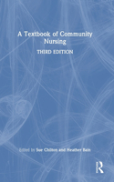 A Textbook of Community Nursing