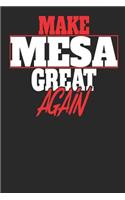 Make Mesa Great Again